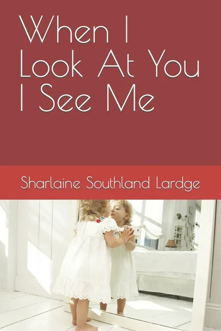 When I Look At You I See Me - Paperback