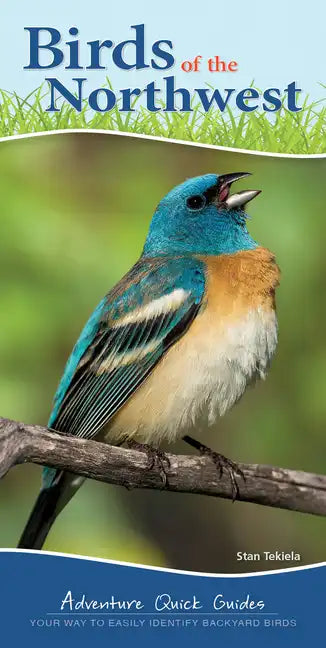 Birds of the Northwest: Your Way to Easily Identify Backyard Birds - Spiral