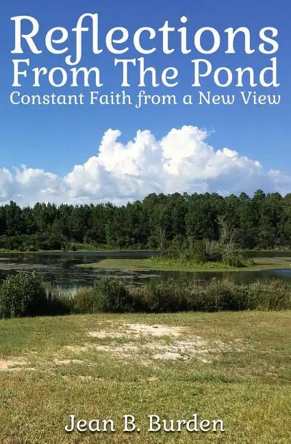 Reflections from the Pond: Constant Faith from a New View - Paperback