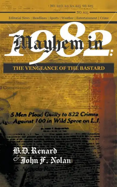 Mayhem in 1982: The Vengeance of the Bastard - Hardcover