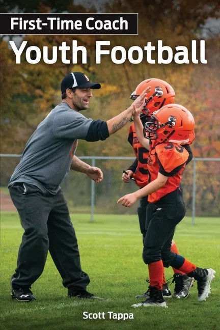 First-Time Coach: Youth Football - Paperback