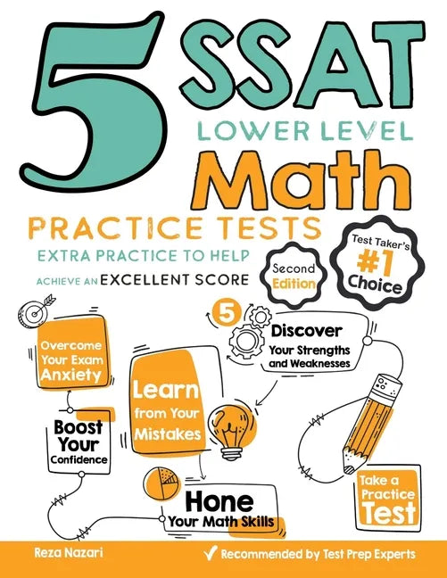 5 SSAT Lower Level Math Practice Tests: Extra Practice to Help Achieve an Excellent Score - Paperback