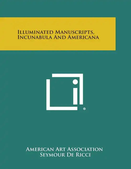 Illuminated Manuscripts, Incunabula and Americana - Paperback
