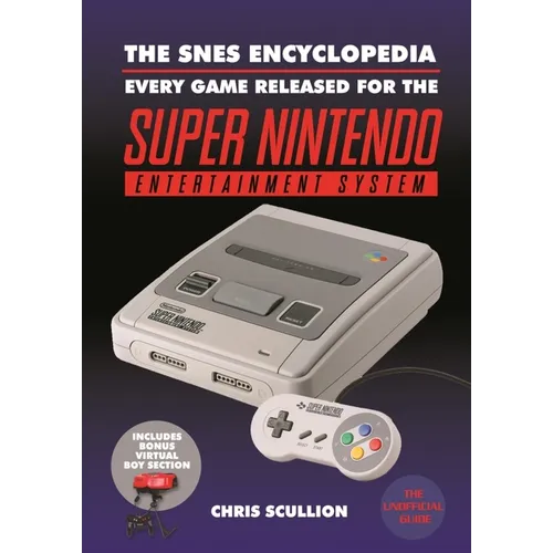 The Snes Encyclopedia: Every Game Released for the Super Nintendo Entertainment System - Paperback