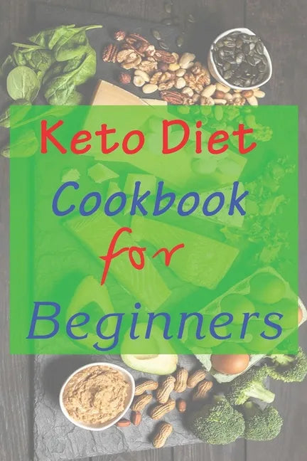 Keto Diet Cookbook For Beginners: 7 days keto diet books for beginners step by step keto diet cookbook for women after 50 keto diet hacks. easy low ca - Paperback