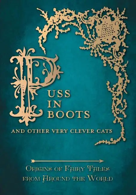 Puss in Boots' - And Other Very Clever Cats (Origins of Fairy Tales from Around the World) - Paperback