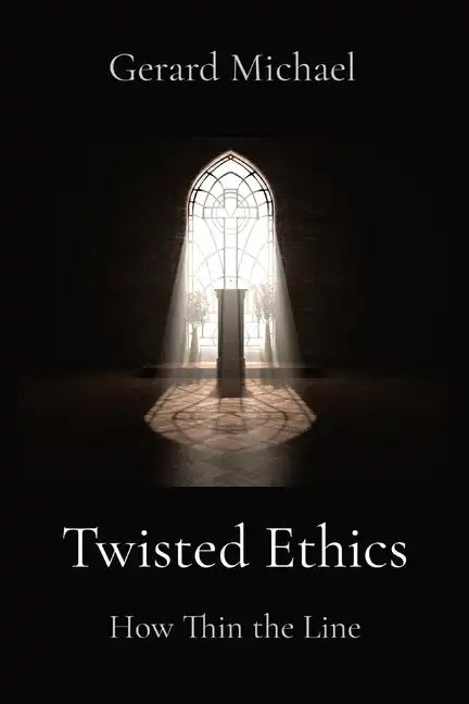 Twisted Ethics: How Thin the Line - Paperback