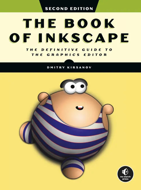 The Book of Inkscape, 2nd Edition: The Definitive Guide to the Graphics Editor - Paperback