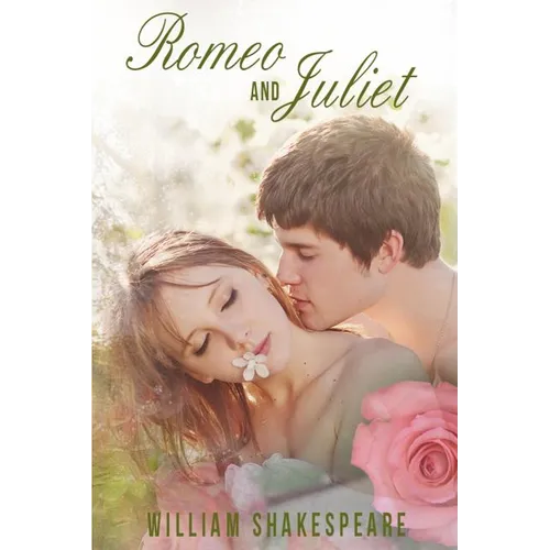 Romeo and Juliet: (The Tragedy of Romeo and Juliet by William Shakespeare) - Paperback