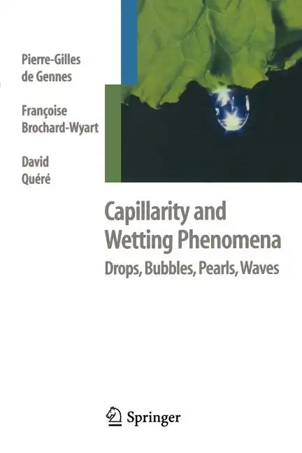 Capillarity and Wetting Phenomena: Drops, Bubbles, Pearls, Waves - Paperback