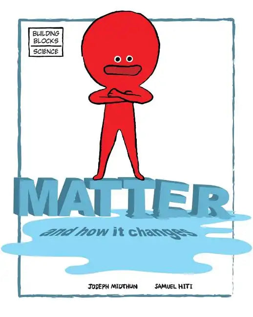 Matter and How It Changes - Paperback