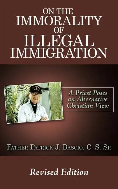 On The Immorality of Illegal Immigration - Paperback
