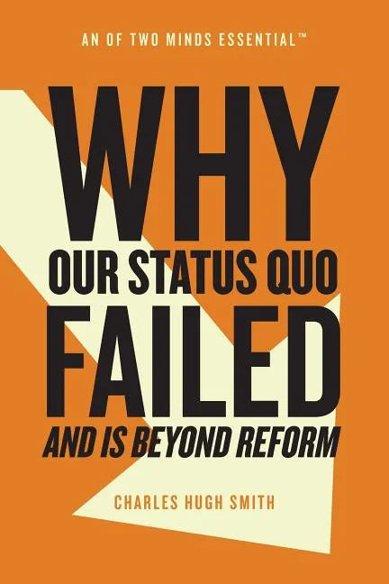 Why Our Status Quo Failed and Is Beyond Reform - Paperback