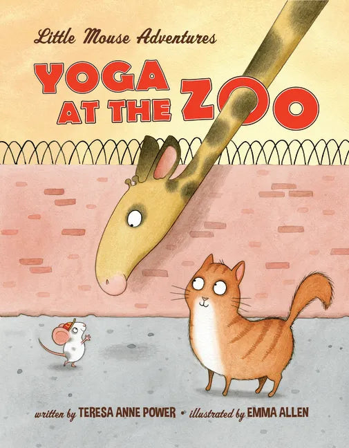 Yoga at the Zoo: Little Mouse Adventures - Hardcover
