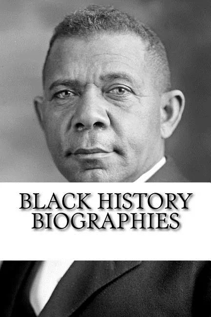 Black History Biographies: Frederick Douglass, Booker T. Washington, and W. E. B. Du Bois - Paperback