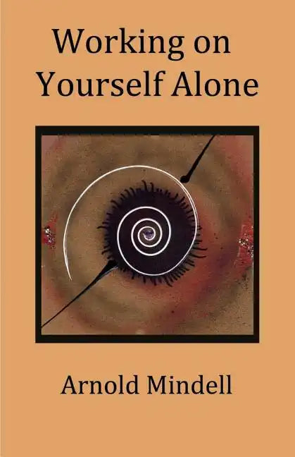 Working on Yourself Alone: Inner Dreambody Work - Paperback