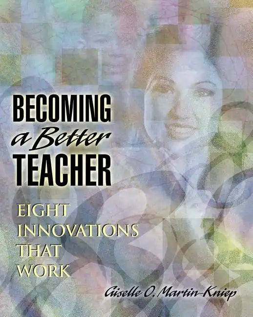 Becoming a Better Teacher: Eight Innovations That Work - Paperback
