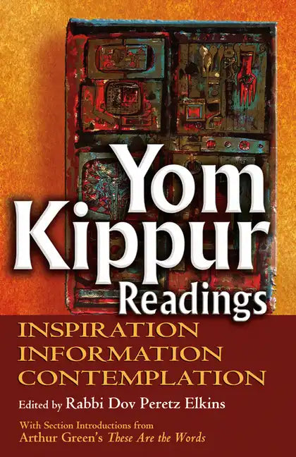 Yom Kippur Readings: Inspiration, Information and Contemplation - Paperback