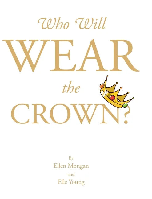 Who Will Wear the Crown? - Hardcover
