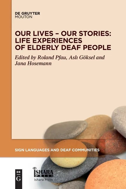 Our Lives - Our Stories: Life Experiences of Elderly Deaf People - Paperback