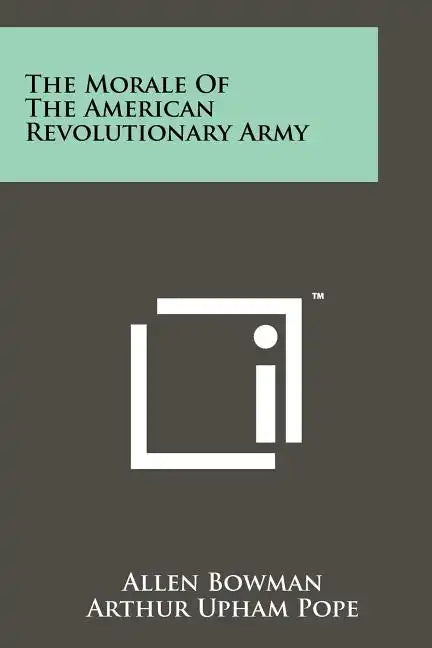 The Morale Of The American Revolutionary Army - Paperback