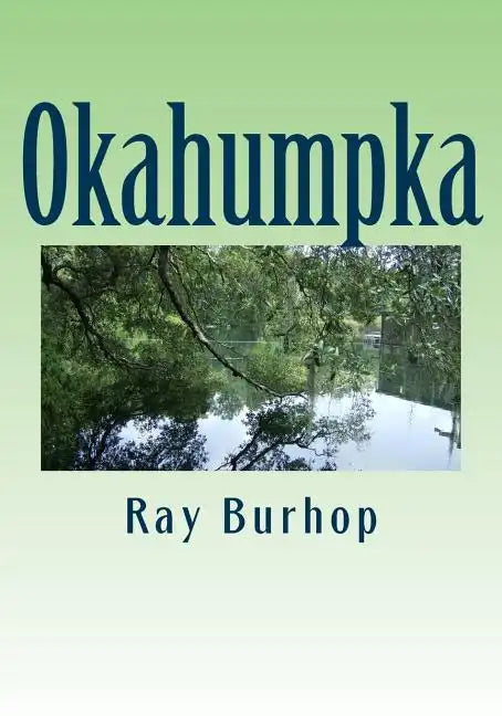 Okahumpka: The History of a Florida Cracker Community - Paperback