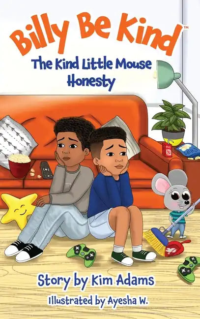 Billy Be Kind: The Kind Little Mouse - Honesty - Hardcover