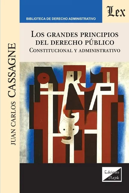 Los Grandes Principios del Derecho Público. Constitucional Y Administrativo - Paperback
