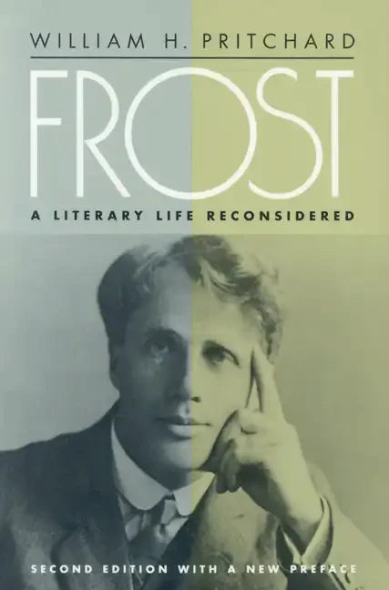 Frost: A Literary Life Reconsidered - Paperback