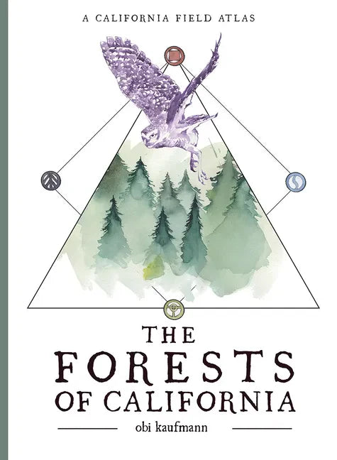 The Forests of California: A California Field Atlas - Paperback