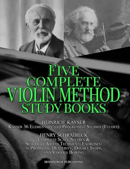 Kayser 36 Elementary and Progressive Studies (Etudes), Schradieck Complete Scale Studies & School of Violin Technics - Exercises: - in Promoting Dexte - Paperback
