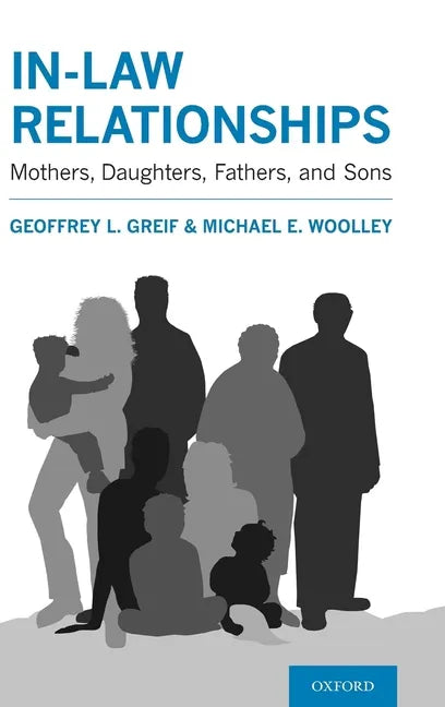 In-Law Relationships: Mothers, Daughters, Fathers, and Sons - Hardcover