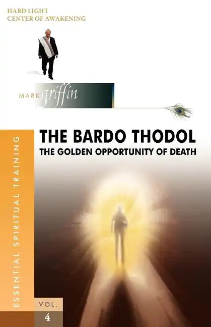 The Bardo Thodol - A Golden Opportunity - Paperback