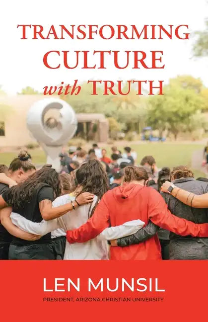 Transforming Culture with Truth Second Edition - Paperback
