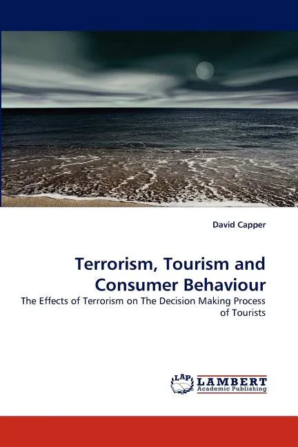 Terrorism, Tourism and Consumer Behaviour - Paperback