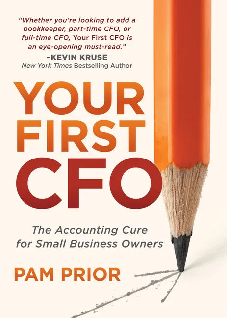 Your First CFO: The Accounting Cure for Small Business Owners - Paperback