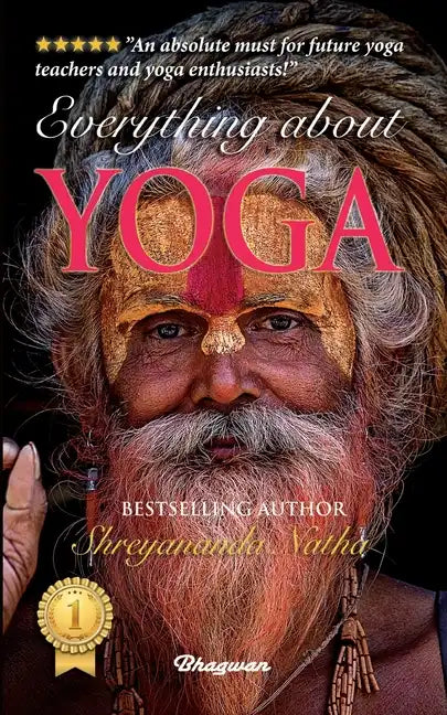 Everything about Yoga: By Bestselling Author Shreyananda Natha - Paperback