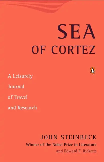 Sea of Cortez: A Leisurely Journal of Travel and Research - Paperback