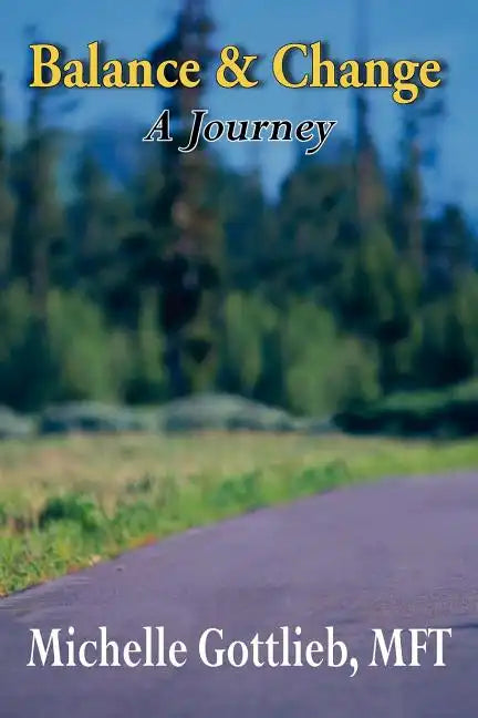 Balance & Change: A Journey - Paperback