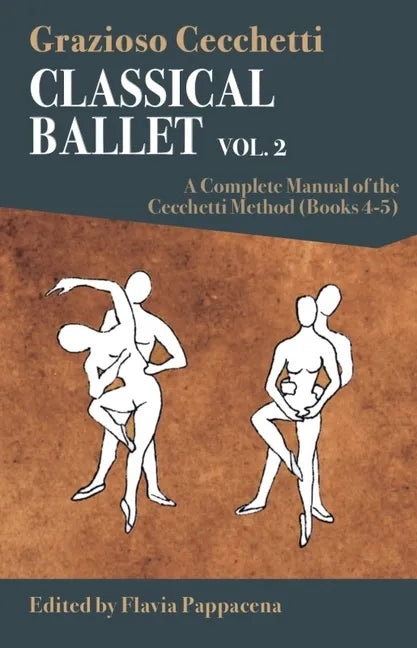 Classical Ballet: A Complete Manual of the Cecchetti Method: Volume 2 - Paperback