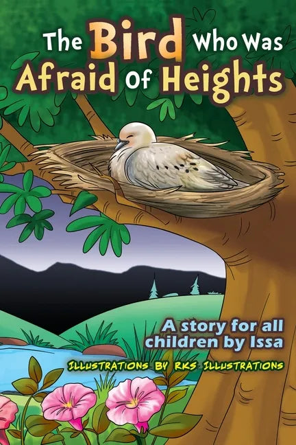 The Bird who was afraid of heights ( A story for all children by Issa ) - Paperback