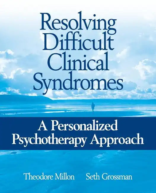 Resolving Difficult Clinical Syndromes: A Personalized Psychotherapy Approach - Paperback