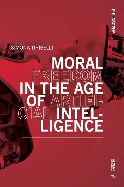 Moral Freedom in the Age of Artificial Intelligence - Paperback