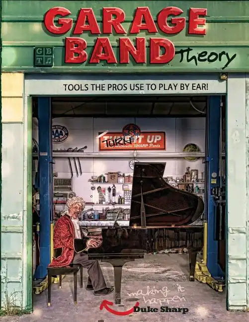 Garage Band Theory: music theory-learn to read & play by ear, tab & notation for guitar, mandolin, banjo, ukulele, piano, beginner & advan - Paperback