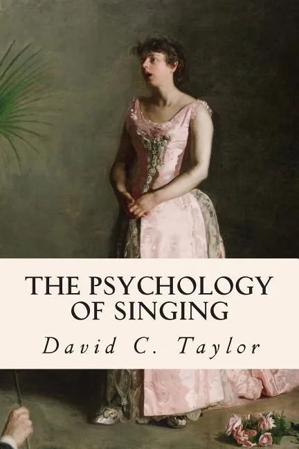 The Psychology of Singing - Paperback