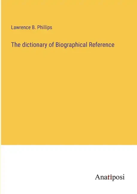 The dictionary of Biographical Reference - Paperback