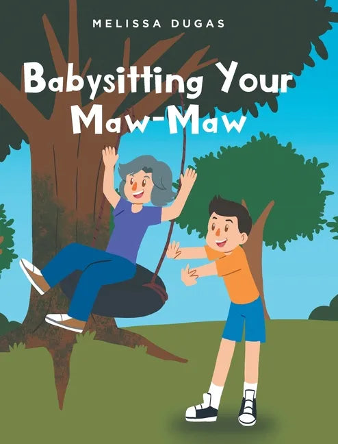 Babysitting Your Maw-Maw - Hardcover
