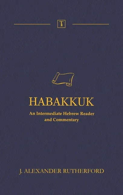 Habakkuk: An Intermediate Hebrew Reader and Commentary - Hardcover