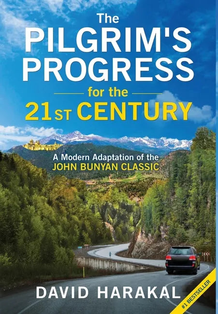 The Pilgrim's Progress for the 21st Century: A Modern Adaptation of the John Bunyan Classic - Hardcover