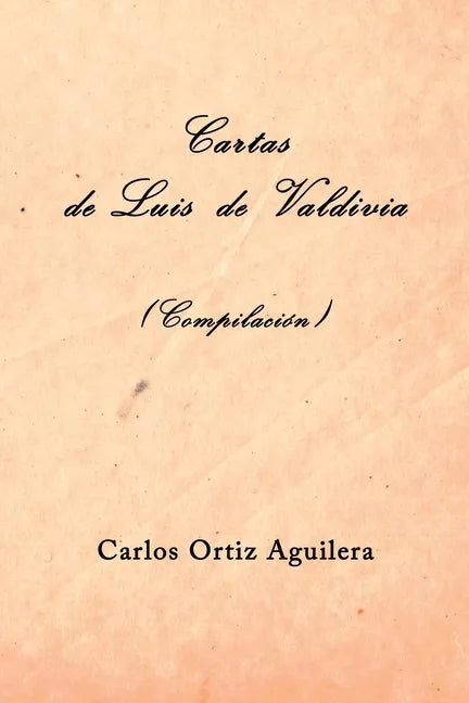 Cartas de Luis de Valdivia (Compilación) - Paperback